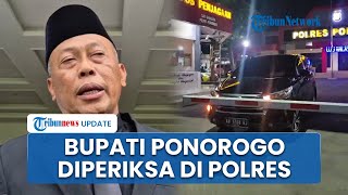 Bupati Ponorogo Sugiri Kena OTT KPK: Diperiksa di Polres hingga Baru Saja Lakukan Mutasi Pejabat