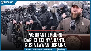 Download lagu Pasukan Khusus Chechnya Komando Pemburu Bantu Rusia Lawan Ukraina di Medan Perang mp3