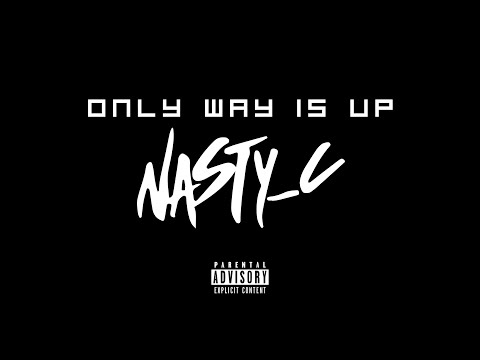 Nasty C - Only Way Is Up (Official Audio)