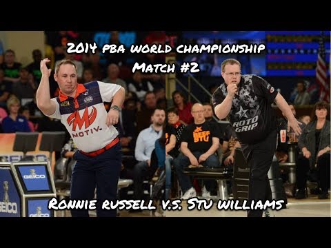 2014 PBA World Championship Match #2 - Ronnie Russell V.S. Stu Williams