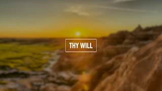 HILLARY SCOTT &amp; THE SCOTT FAMILY - Thy Will (Lyric Video)