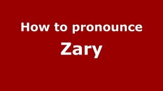 How to pronounce Zary