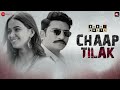 Chaap Tilak - Dark 7 White | Sumeet V, Nidhi S, Jatin S | Sargam Jassu, Nakash Aziz