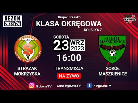 NA ŻYWO! KLASA OKRĘGOWA! STRAŻAK MOKRZYSKA vs SOKÓŁ MASZKIENICE! 2023/24