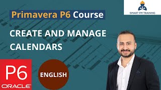 10. Create and Manage Calendars in Primavera P6