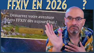 VÉTÉRAN des MMORPG : pourquoi Final Fantasy XIV en 2026 ? #publicitéparsquareenix