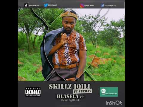 Skillz Iqili   Hlasela Pt1 [ft Vucirain] [Prod by Mbzet] [AUDIO]