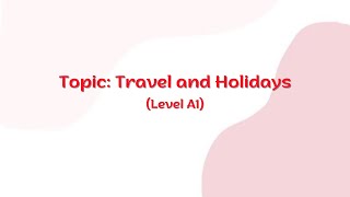 Prácticas de inglés | Viajes y vacaciones | Nivel A1 | Cómo mejorar tu inglés