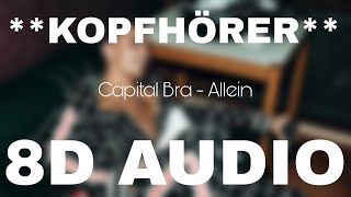 Capital Bra - Allein (8D AUDIO) **KOPFHÖRER**