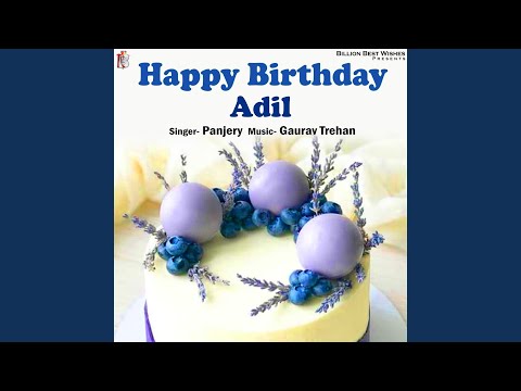 Happy Birthday Adil