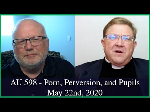 Anglican Unscripted 598 - Porn, Perversion, and Pupils