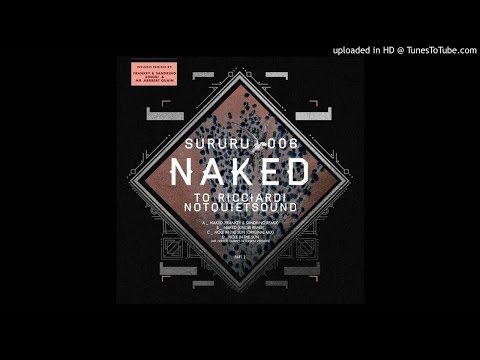 Ricciardi & Notquietsound - Naked (Frankey & Sandrino Remix) [Sururu Records]