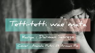 Download lagu Tetti-Tetti Wae Mata - Cover & Lirik mp3