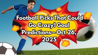 Download the video "Football Picks That Could Go Crazy! Goal Predictions – Oct 26, 2025"