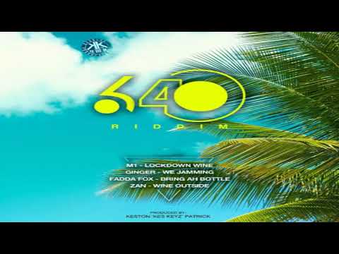 Lockdown Wine - M1 [640 Riddim 2021]