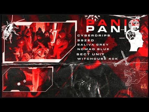 CYBERDRIP$, 99ZED & Saliva Grey - PANIC (Lyric Video) ft. Nomad Blue, Sect Unit & Witchhouse 40k