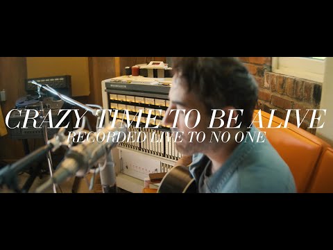 Matt Sucich - Crazy Time To Be Alive (Recorded Live To No One)