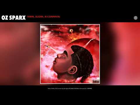Oz Sparx - Vibin, Slidin, N Connivin (Audio)