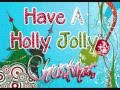 Have a Holly Jolly Christmas - Burl Ives 