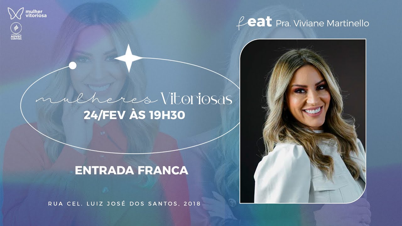 Culto das Mulheres Vitoriosas | Pra. Viviane Martinello  | 24.02.2023