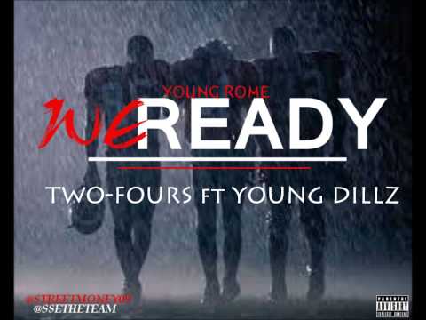 Young Rome - TWO FOURS ft Young Dillz (WE READY)