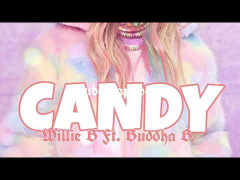 Willie B Ft. Buddah B - Candy