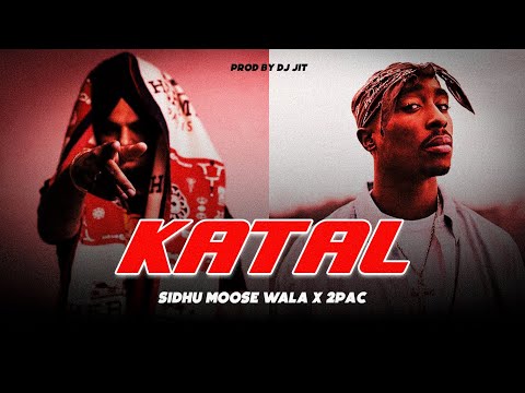 KATAL (Gangsta Mashup) - Sidhu Moose Wala X 2 Pac | Prod By Dj Jit