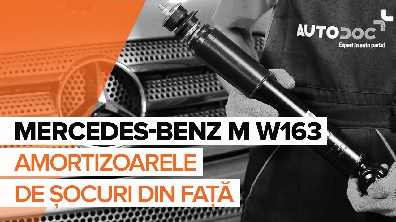 Cum să schimbați: amortizoare din față la Mercedes ML W163 | Ghid de înlocuire