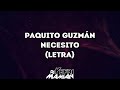 Paquito Guzmán - Necesito (Letra) | DJYefriMamian