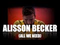 Marc Kenny - Alisson Becker (All We Need) - Short Version