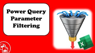 Use Power Query Parameter to Quickly Filter