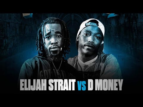 Elijah Strait vs D Money