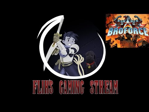 Flik's Gaming Stream 8/7/16 - Broforce
