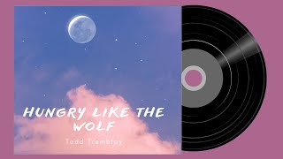 Blues music - Hungry Like the Wolf - Todd Tremblay - JAZZELA - TuneOne Music