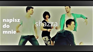 Shazza - Napisz Do Mnie