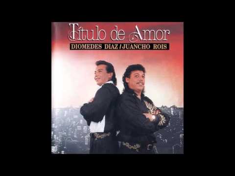 Diomedes Diaz - Mujereando