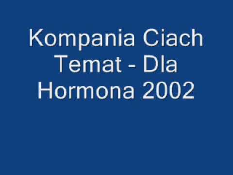 Kompania Ciach Temat - Dla Hormona 2002