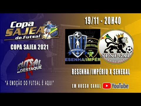 COPA SAJEA DE FUTSAL 2021 - SENEGAL X RESENHA/IMPÉRIO