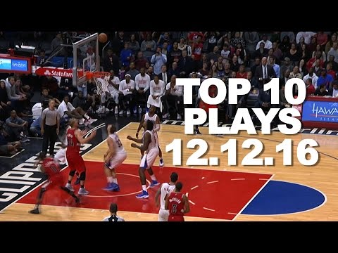 Top 10 NBA Plays: 12.12.16