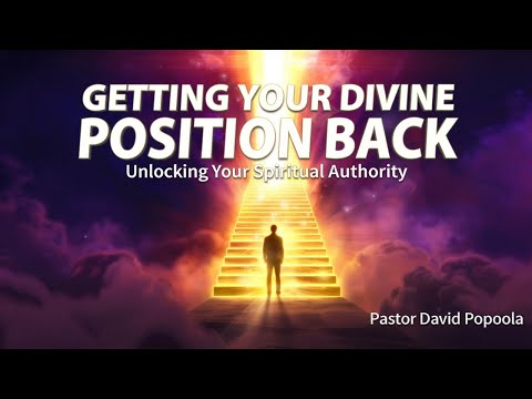 Getting Your Divine Position Back