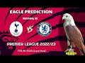 Tottenham vs Chelsea | Premier League 2022/23 | Eagle Prediction