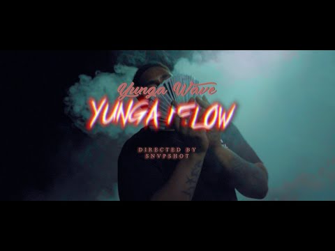 Yunga Wave - Yunga Flow (Dir.by @Snvpshot)
