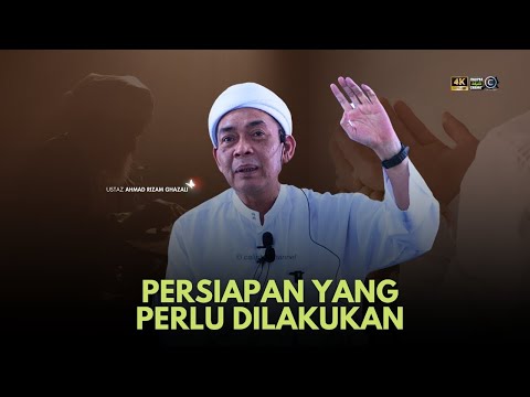 USTAZ AHMAD RIZAM - PERSIAPAN YANG PERLU DILAKUKAN