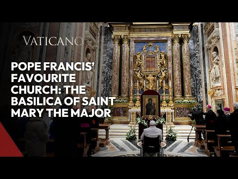 Pope Francis' Favourite Church: The Basilica of Saint Mary the Major