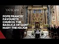 Pope Francis Favourite Church The Basilica Of Saint Mary The Major