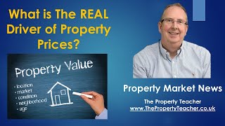 What is the REAL Driver of Property Prices?