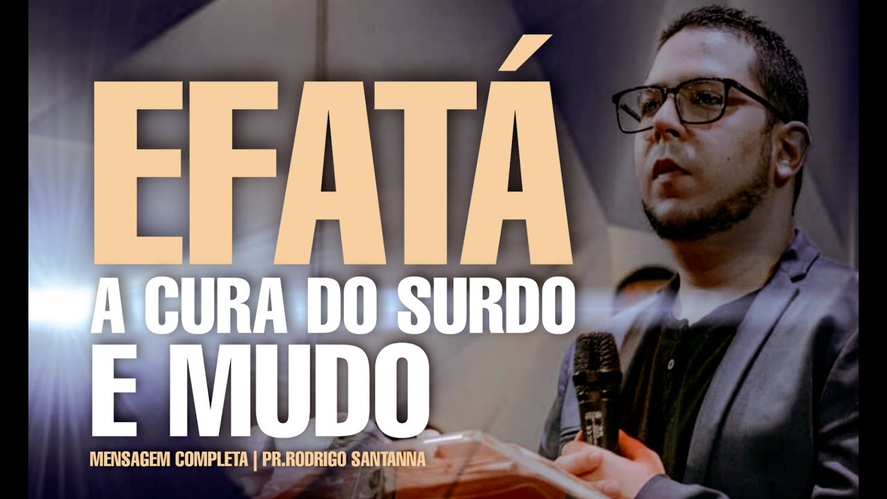 A CURA DO SURDO E MUDO | MENSAGEM COMPLETA |  PR RODRIGO SANT'ANNA