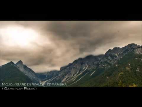 Mojo - Garden Walls ft Farisha ( Gameplay Remix )