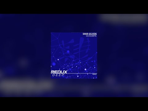 Emir Guven - Goodbye [ Redux Deep ]