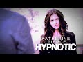 Katherine Pierce | Hypnotic 